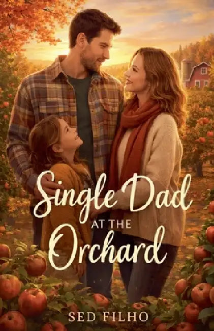 Single Dad at the Orchard by Sed Filho