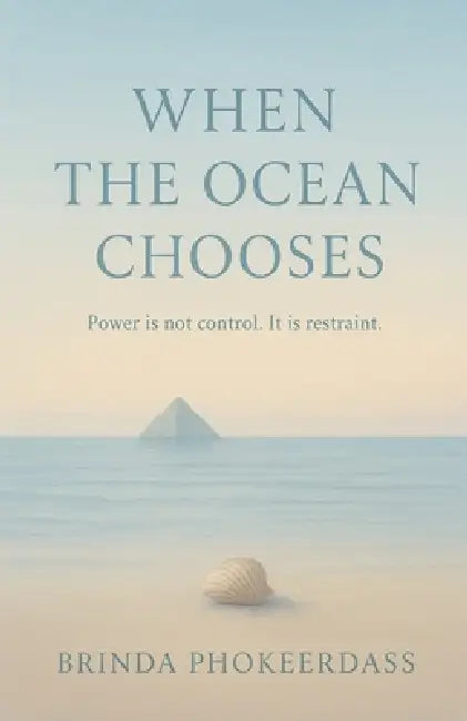 When the Ocean Chooses by Brinda Phokeerdass