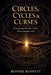Circles, Cycles, & Curses: Destroying the Ancient Cords That Govern a Life by Ronnie L. Bennett