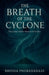 The Breath of the Cyclone by Brinda Phokeerdass