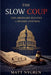 The Slow Coup by Matt Nygren
