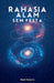 Rahasia Alam Semesta by Dayat Suryana