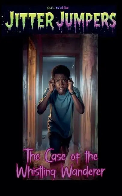 The Case of the Whistling Wanderer by C. E. Wolfie