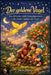 Der goldene Vogel Eine lehrreiche, ideale Gutenachtgeschichte voller Zauber, Fantasie und Freude by Naser Hegazy