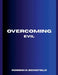 Overcoming Evil by Robbin D. Benefield