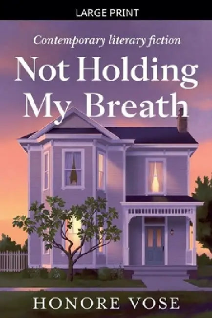 Not Holding My Breath by Honore Vose