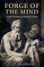 Forge of the Mind: Stoic Wisdom for Modern Chaos by J. F. Franklin