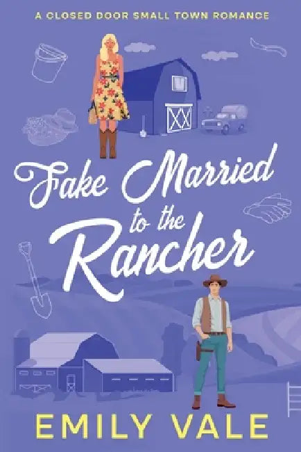 Fake Married to the Rancher by Emily Vale
