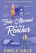 Fake Married to the Rancher by Emily Vale