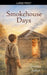 Smokehouse Days by Dianna Aubin