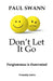 Don't Let It Go by Paul Swann