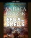 Bells and Smells by Andrea Frazer