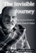 The Invisible Journey - The Mystical World of Neem Karoli Baba by Abhishek Srivastava