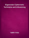 Eigenstate Ciphernetic Techneme and Infoveining by Yafeh Visio