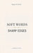 Soft Words, Sharp Edges: A Memoir by Megan Whitfield