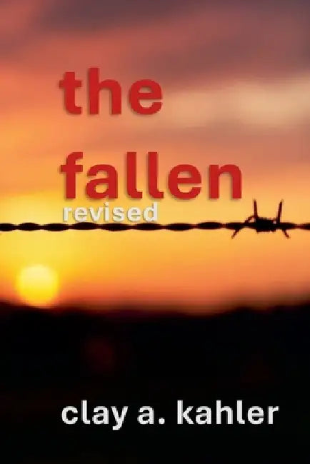The Fallen by Clay A. Kahler