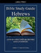 Bible Study Guide: Hebrews by Andrew J. Lamont-Turner