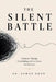 The Silent Battle by Samad Khan
