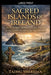 Sacred Islands of Ireland by Tadhg Sheridan