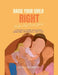 Raise Your Child RIght by Olivia Maxwell