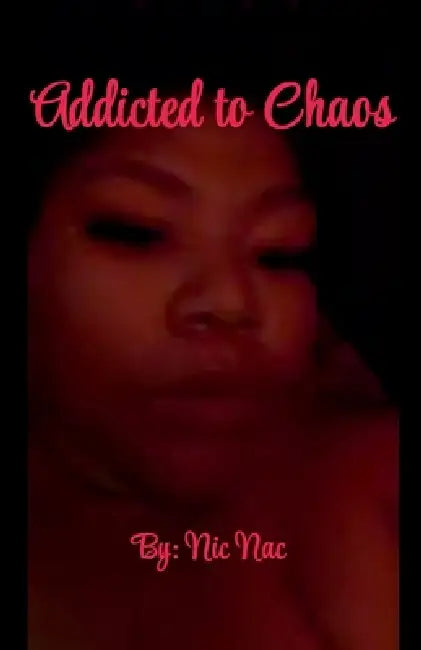 Addicted to chaos by Nic Nac
