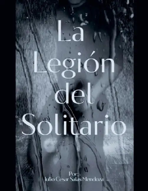 La Legión del Solitario by Julio Cesar Salas Mendoza
