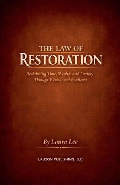 The Law of Restoration by Laura Lee