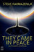 They Came in Peace by Steve Karmazenuk