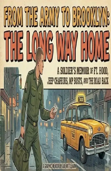 From the Army to Brooklyn: The Long Way Home by Abe Mittleman