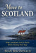 Move To Scotland: What Americans Need to Know Before Packing Their Bags by Sean MacDonald
