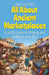 All About Ancient Marketplaces: A Kid's Guide to Buying and Selling Long Ago by Anam Rasheed