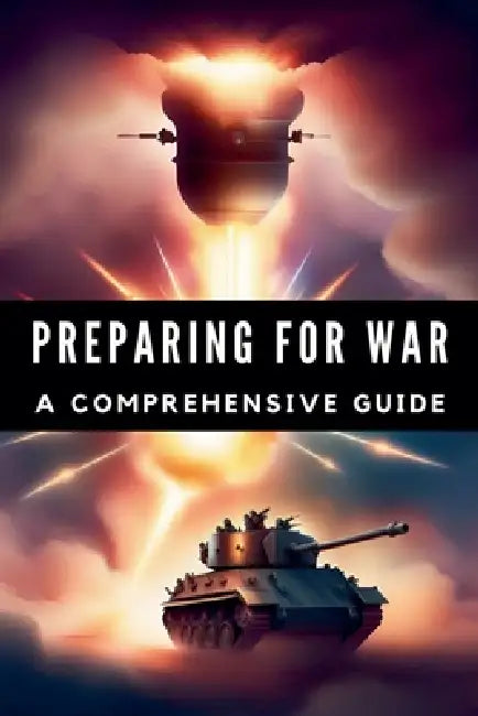 Preparing for War: A Comprehensive Guide by Jr. Climon Kevin