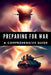 Preparing for War: A Comprehensive Guide by Jr. Climon Kevin