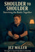Shoulder to Shoulder; Surviving the Battle Together by Jezzar Miller