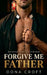 Forgive Me Father by Oona Croft