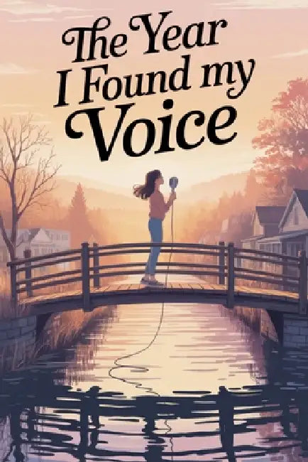 The Year I Found My Voice. by Eliza Northwood