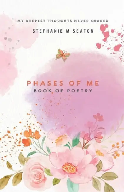 Phases of Me by Stephanie M. Seaton