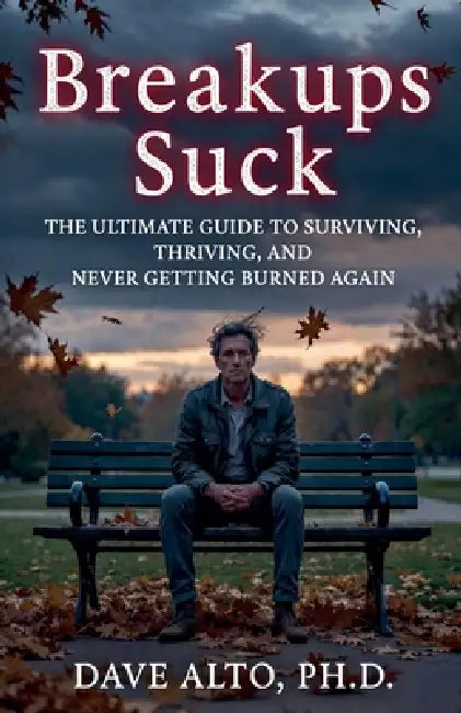 Breakups Suck by Dave Alto