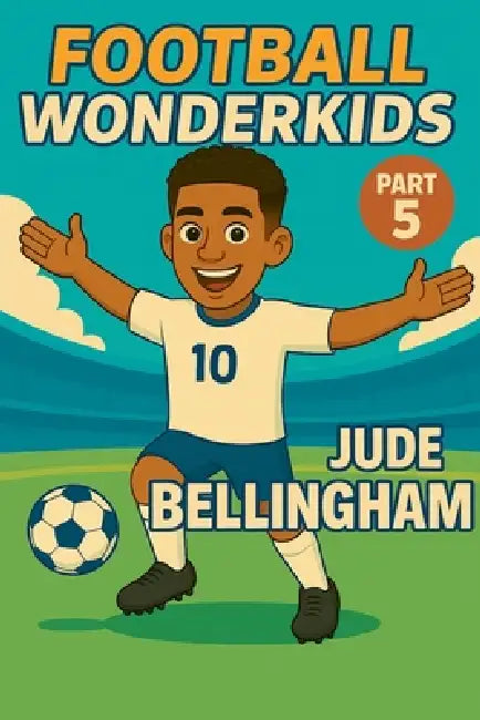 Football Wonderkids: Jude Bellingham by Harald Sesselmann