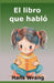 El libro que habló: Un cuento de hadas by Hans Wrang