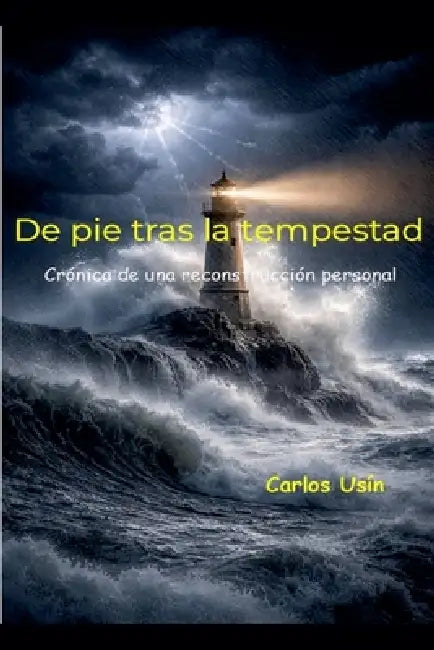 De pie tras la tempestad by Carlos Usin