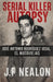 Serial Killer Autopsy: José Antonio Rodríguez Vega - El Mataviejas by J. F. Nealon