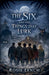 The Six and the Things That Lurk by Rosie Lynch