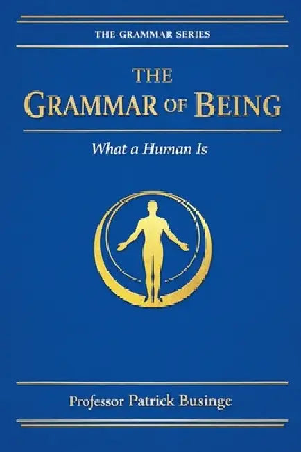 The Grammar of Being by Patrick Businge
