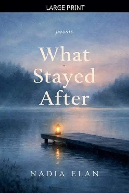 What Stayed After by Nadia Elan