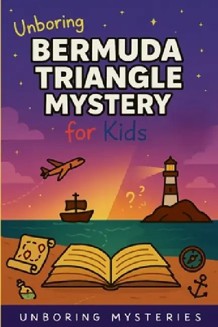 Unboring Bermuda Triangle Mystery for Kids by Unboring Mysteries