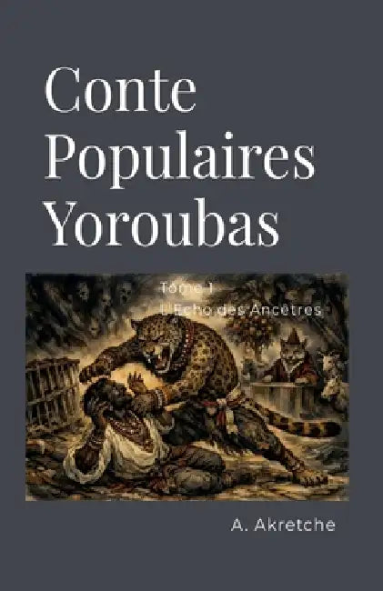 Contes Populaires Yoroubas by Abdenour Akretche