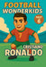 Football Wonderkids: Cristiano Ronaldo by Harald Sesselmann