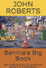Bennie's Big Book by John Roberts