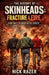 History of Skinheads: Volume 2 Fracture & Fire by Nick Razer